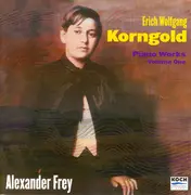 CD - Alexander Frey , Erich Wolfgang Korngold - Complete Piano Works, Vol. 1