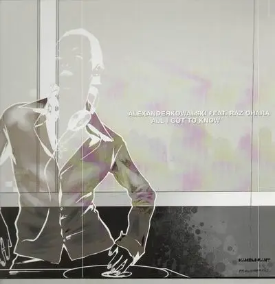 Alexander Kowalski - All I Got To Know
