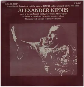Alexander Kipnis - sings arias by Mozart, Verdi, Nicolai a.o.