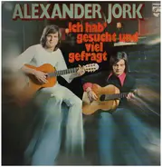 Alexander Jork - Ich Hab Gesucht Und Viel Gefragt