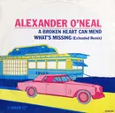 12inch Vinyl Single - Alexander O'Neal - A Broken Heart Can Mend / What's Missing (Extended Remix)