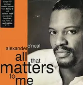 Alexander O'Neal - All That Matters To Me