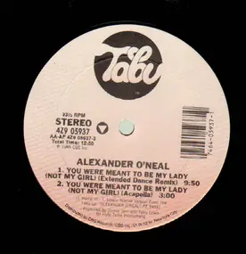 Alexander O'Neal - You Were Meant To Be My Lady (Not My Girl)