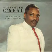 7inch Vinyl Single - Alexander O'Neal - If You Were Here Tonight