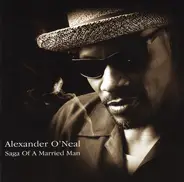 Alexander O'Neal - Saga of a Married Man