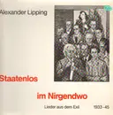 LP - Alexander Lipping - Staatenlos Im Nirgendwo (Lieder Aus Dem Exil 1933-45)