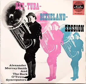 The Back O' Town Syncopators - Hot-Tuba-Dixieland-Session