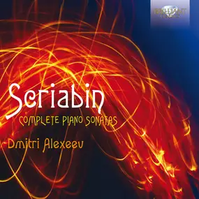 Alexander Scriabine - Complete Piano Sonatas