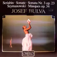 Scriabine - Sonate Nr. 3 Op. 23 / Masques Op. 34
