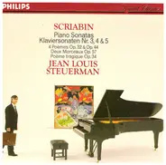 Scriabine / Jean Louis Steuerman - Klaviersonaten Nr. 3, 4 & 5 · 4 Poèmes Op. 32 & Op. 44 · Deux Morceaus Op. 57