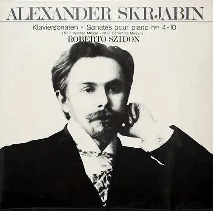 Scriabine - Piano sonatas Nos. 4-10