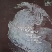 LP - Scriabin / Rudolf Kerer - 24 Preludes Op. 11 / Prelude Und Nocturne Op. 9