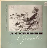 Scriabin / Stanislaw Neuhaus - Klavierkonzert Fis-moll Op. 20 - Sonate Op. 30 - Stücke