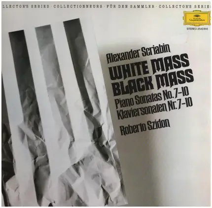 Scriabin , Roberto Szidon - White Mass - Black Mass - Piano Sonatas No.7-10 = Klaviersonaten Nr.7-10