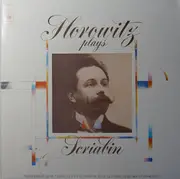 LP - Alexander Scriabine , Vladimir Horowitz - Horowitz Plays Scriabin