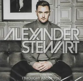 Alexander Stewart - I Thought About You