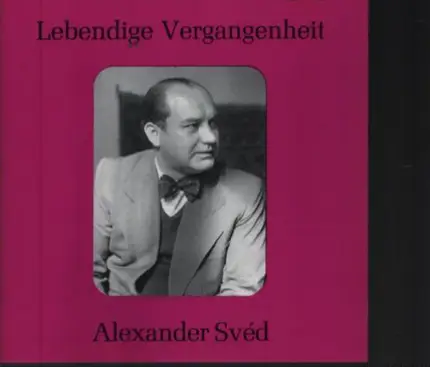 Alexander Sved - Lebendige Vergangenheit