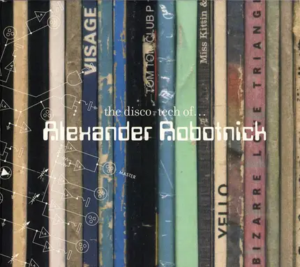 Alexander Robotnick - The Disco-Tech of Alexander Robotnick
