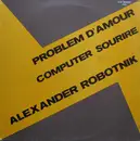 12inch Vinyl Single - Alexander Robotnick - Problèmes D'Amour