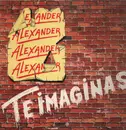 LP - Alexander - Te Imaginas