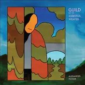 alexander tucker - Guild Of The Asbestos..