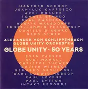 Alexander von Schlippenbach - Globe Unity • 50 Years
