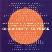 Alexander von Schlippenbach , Globe Unity Orchestra - Globe Unity • 50 Years