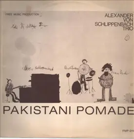 Alexander von Schlippenbach Trio - Pakistani Pomade