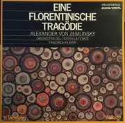 LP - Alexander Von Zemlinsky / Orchestra Del Teatro La Fenice - Eine Florentinische Tragödie Op. 16 (Un Tragedia Fiorentina) - Gatefold