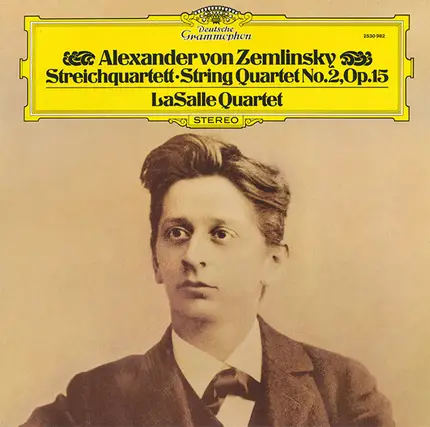 Zemlinsky / LaSalle Quartet - Streichquartett • String Quartet No. 2, Op. 15