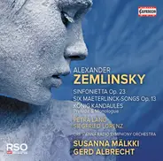 Alexander Von Zemlinsky , Susanna Mälkki , Petra Lang , Siegfried Lorenz , Gerd Albrecht , ORF Radi - Sinfonietta / 6 Gesänge / Der König Kandaules (excerpts)