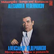 Alexander Vedernikov - Modest Mussorgsky - Songs And Romances