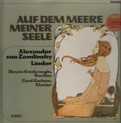 Alexander von Zemlinsky - Lieder, Auf dem Meere meiner Seele