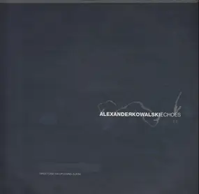 Alexander Kowalski - Echoes / Phasis