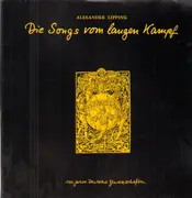 LP - Alexander Lipping - Die Songs Vom Langen Kampf