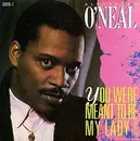 7'' - Alexander O'Neal - You Were Meant To Be My Lady (Not My Girl)