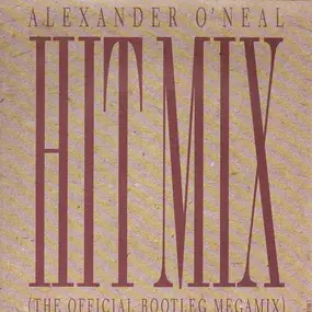 Alexander O'Neal - Hitmix (The Official Bootleg Megamix)