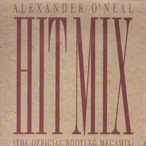 Alexander O'Neal - Hitmix (The Official Bootleg Megamix)
