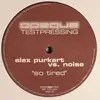 12'' - Alexander Purkart vs. Noise - So Tired