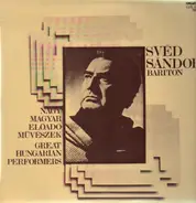 Alexander Svéd, Sándor Svéd - Svéd Sándor - Great Hungarian Perfomers