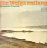 LP - Alexandrow-Ensemble - Die Wolga entlang