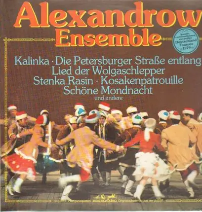 Alexandrow Ensemble - Kalinka, Die Petersburger Straße entland, Lied der Wolgaschlepper, ua