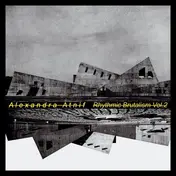Alexandra Atnif - Rhysmic Brutalism Vol.2