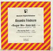 7inch Vinyl Single - Alexandra Friedmann - Sugar Me (Komm Doch)