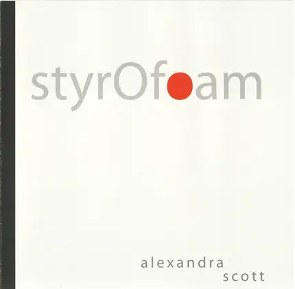 Alexandra Scott - Styrofoam