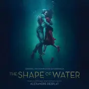 Alexandre Desplat - Shape Of Water