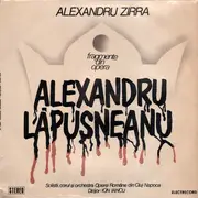 LP - Alexandru Zirra - Ansamblul Operei Române din Cluj-Napoca Dirijor : Ion Iancu - Fragmente Din Opera Alexandru Lăpușneanu