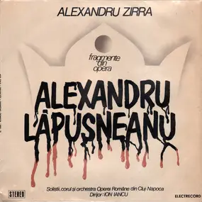 Alexandru Zirra - Fragmente Din Opera Alexandru Lăpușneanu