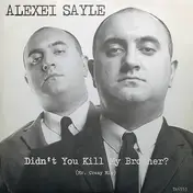 Alexei Sayle - Didn't You Kill My Brother (Mr. Crazy Mix)