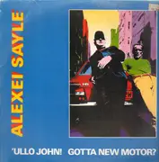 12inch Vinyl Single - Alexei Sayle - 'Ullo John! Gotta New Motor?
